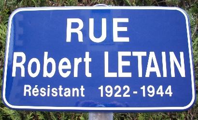 Le 8 mai 2010, une plaque de rue est inaugurée à la mémoire de Robert Letain résistant mort pour la France le 10 juillet 1944.